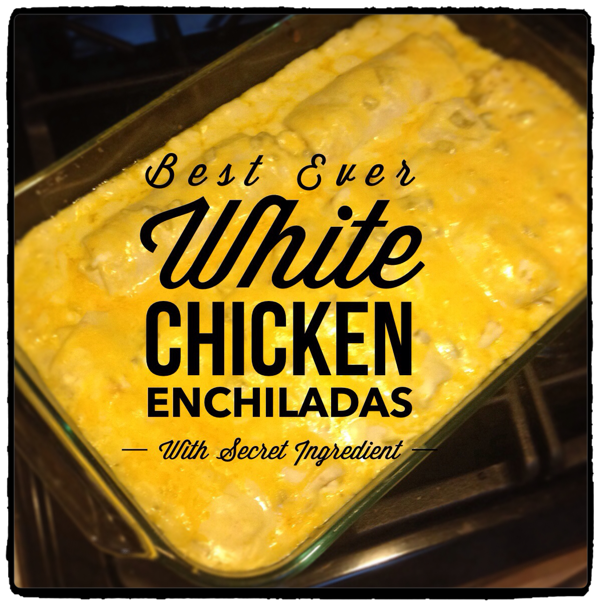 Recipe: Best Ever White Chicken Enchiladas with Secret Ingredient