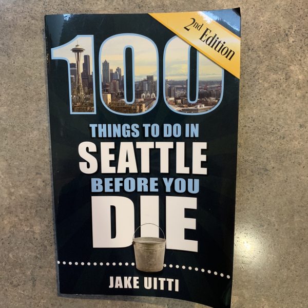 100 Things to Do In Seattle Before You Die